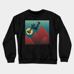 Hustle Hard Crewneck Sweatshirt